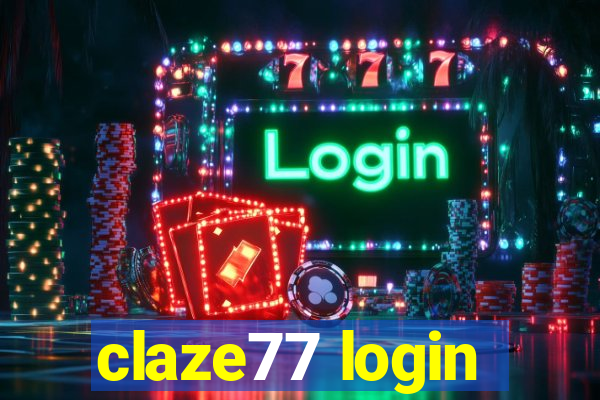 claze77 login